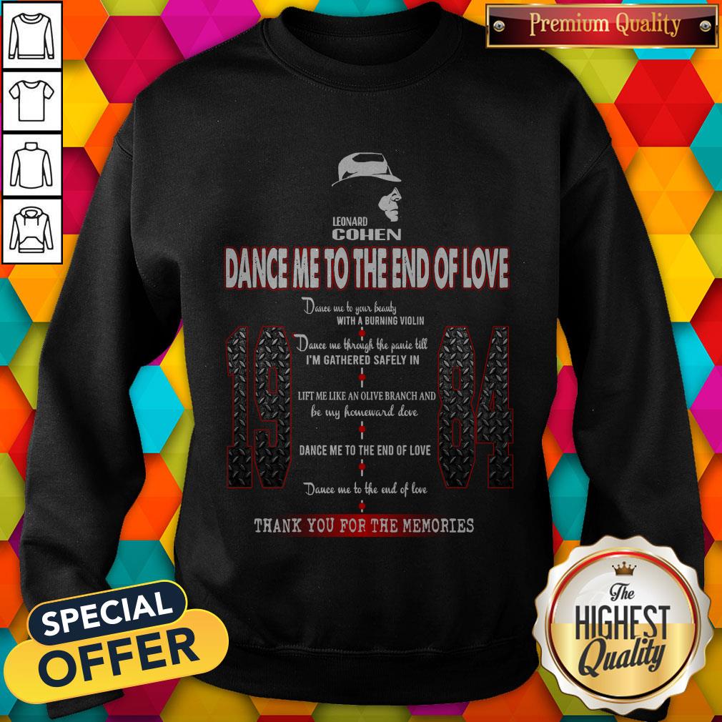 top-leonard-cohen-dance-me-to-the-end-of-love-19-84-thank-you-for-the-memories-sweatshirt.jpg