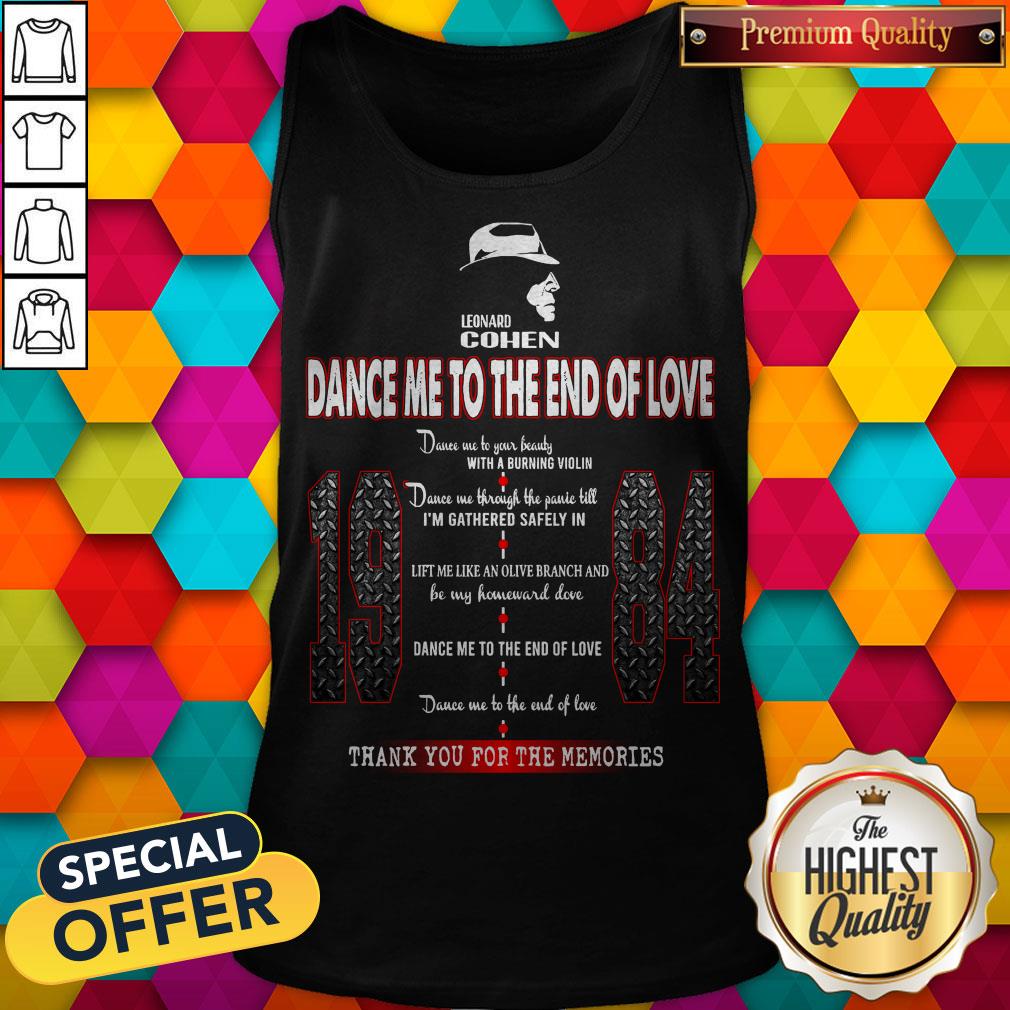 top-leonard-cohen-dance-me-to-the-end-of-love-19-84-thank-you-for-the-memories-tank-top.jpg