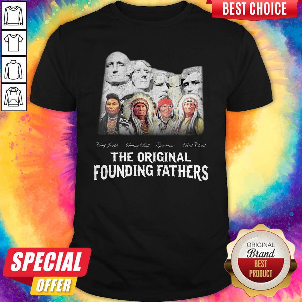 Top Native American The Original Founding Fathers Shirt