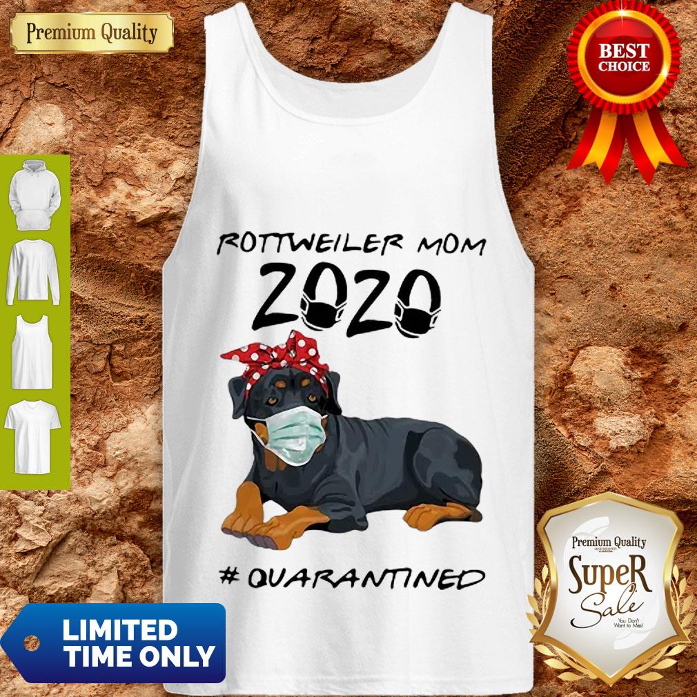 Top Rottweiler Mom 2020 #Quarantined COVID-19 Shirt