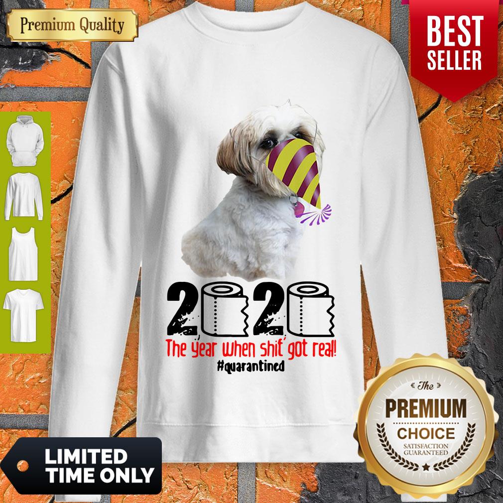 Top Shih Tzu 2020 The Year When Shit Got Real Quarantined Shirt