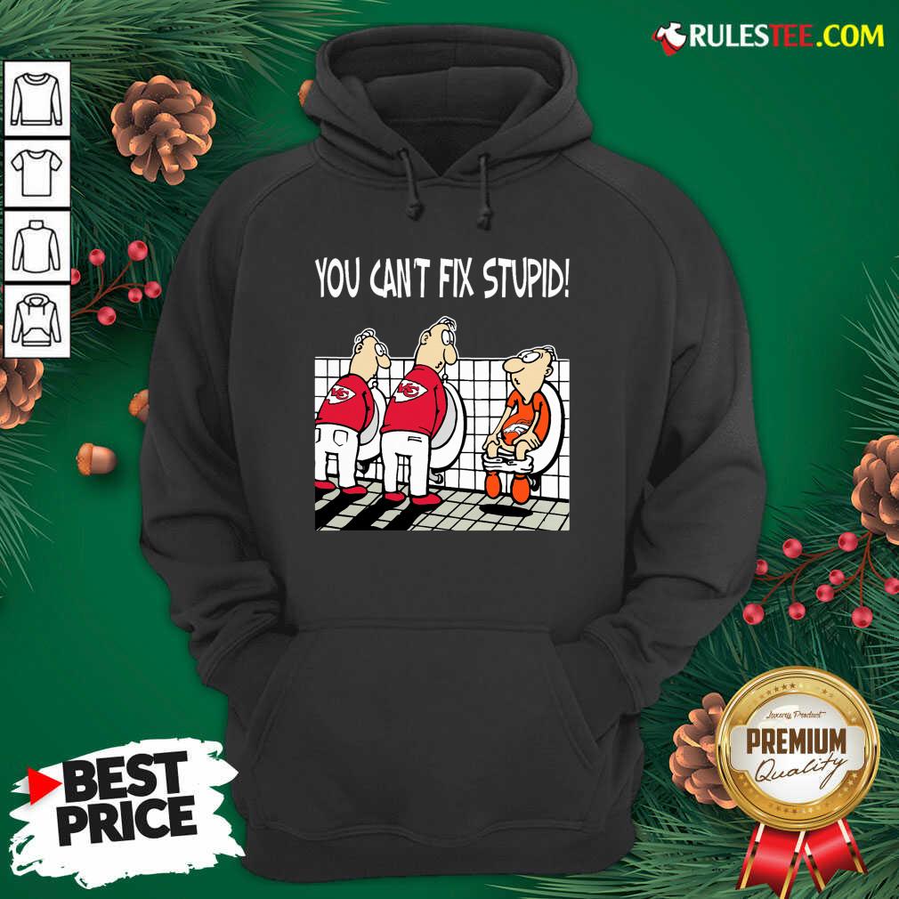 Top You Can’t Fix Stupid Funny Kansas City Chiefs NFL Shirts