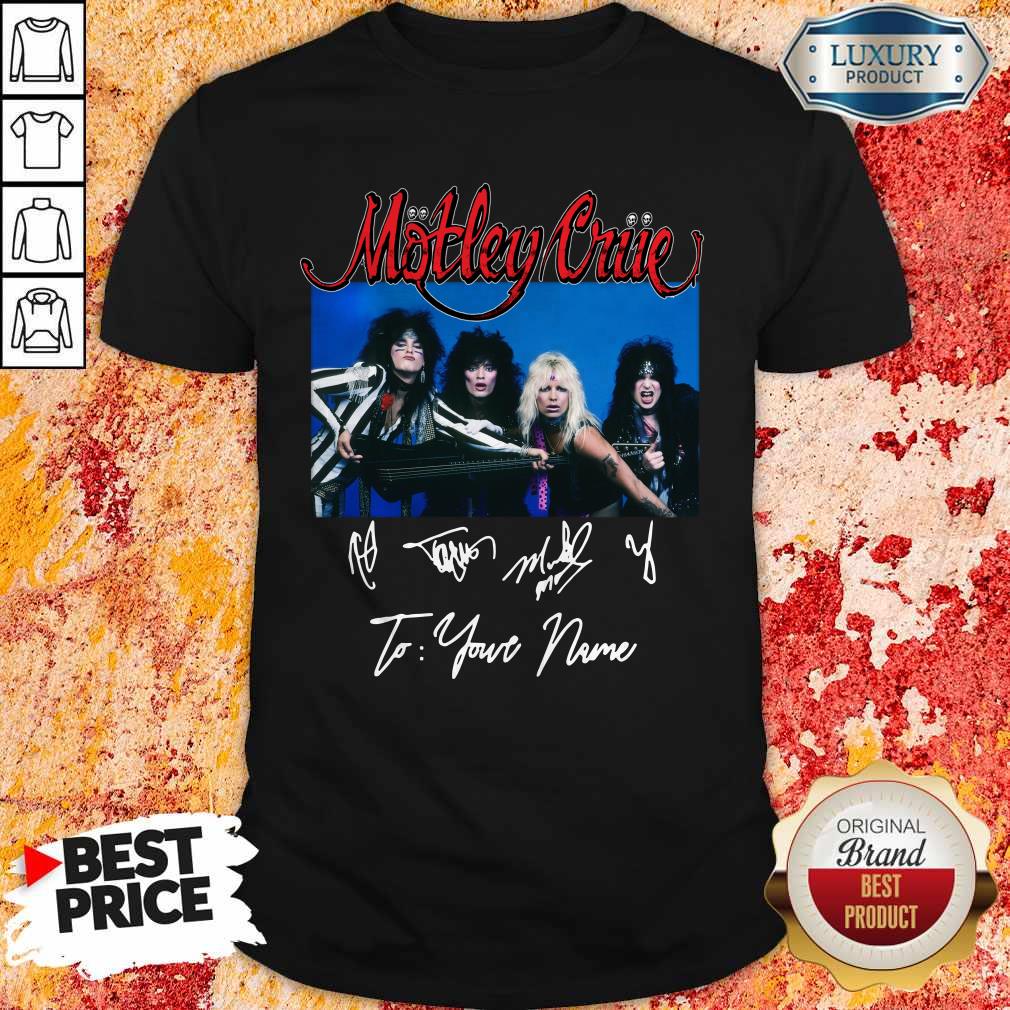 Tour 2020 2021 Motley Crue To Your Name Signatures Shirt