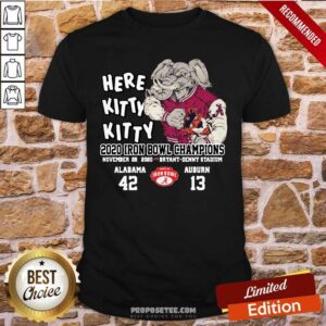 Pretty Here Kitty Kitty 2020 Iron Bowl Champions Alabama 42 Auburn 13 Shirt