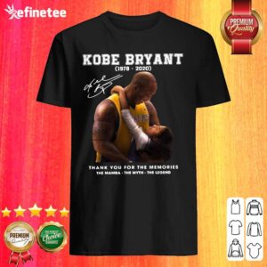 Pro Kobe Bryant 1978 2020 Thank You For The Memories The Mamba The Myth The Legend Signature Shirt