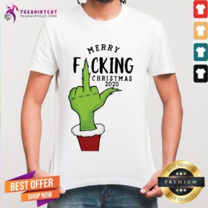 Nice Grinch Merry Fucking Christmas 2020 Shirt