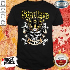 Awesome Skull King Pittsburgh Steelers For Life Shirt