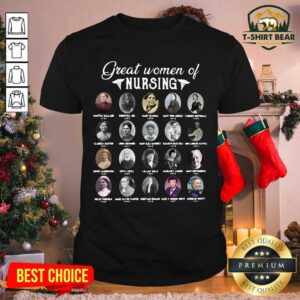 Top Great Women Of Nursing Shirt