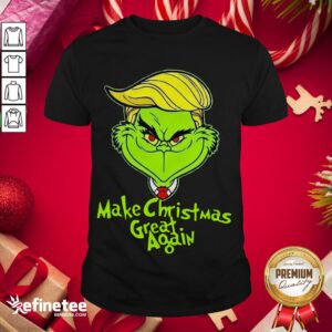 Funny Grinch Trump Make Christmas Great Again Shirt