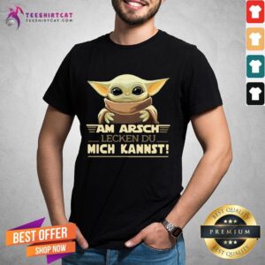 Baby Yoda Am Arsch Lecken Du Mich Kannst T-Shirt