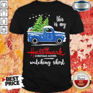 Happy Indianapolis Colts This Is My Hallmark Christmas Movies Watching Shirt