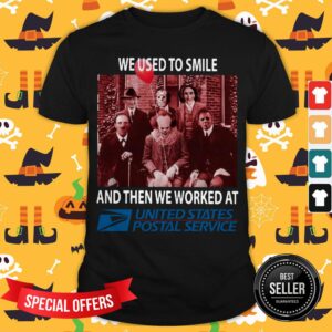 Halloween Horror Characters We Used To Smile And Then We Worked At United States Postal Service Shirt