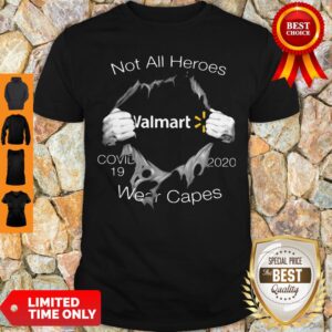 Official Not All Heroes Covid 19 Walmart 2020 Wear Capes Shirt