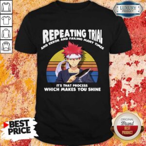 Naruto Repeating Trial And Error And Failing Many Times It’s That Process Which Makes You Shine Vintage Retro Shirt
