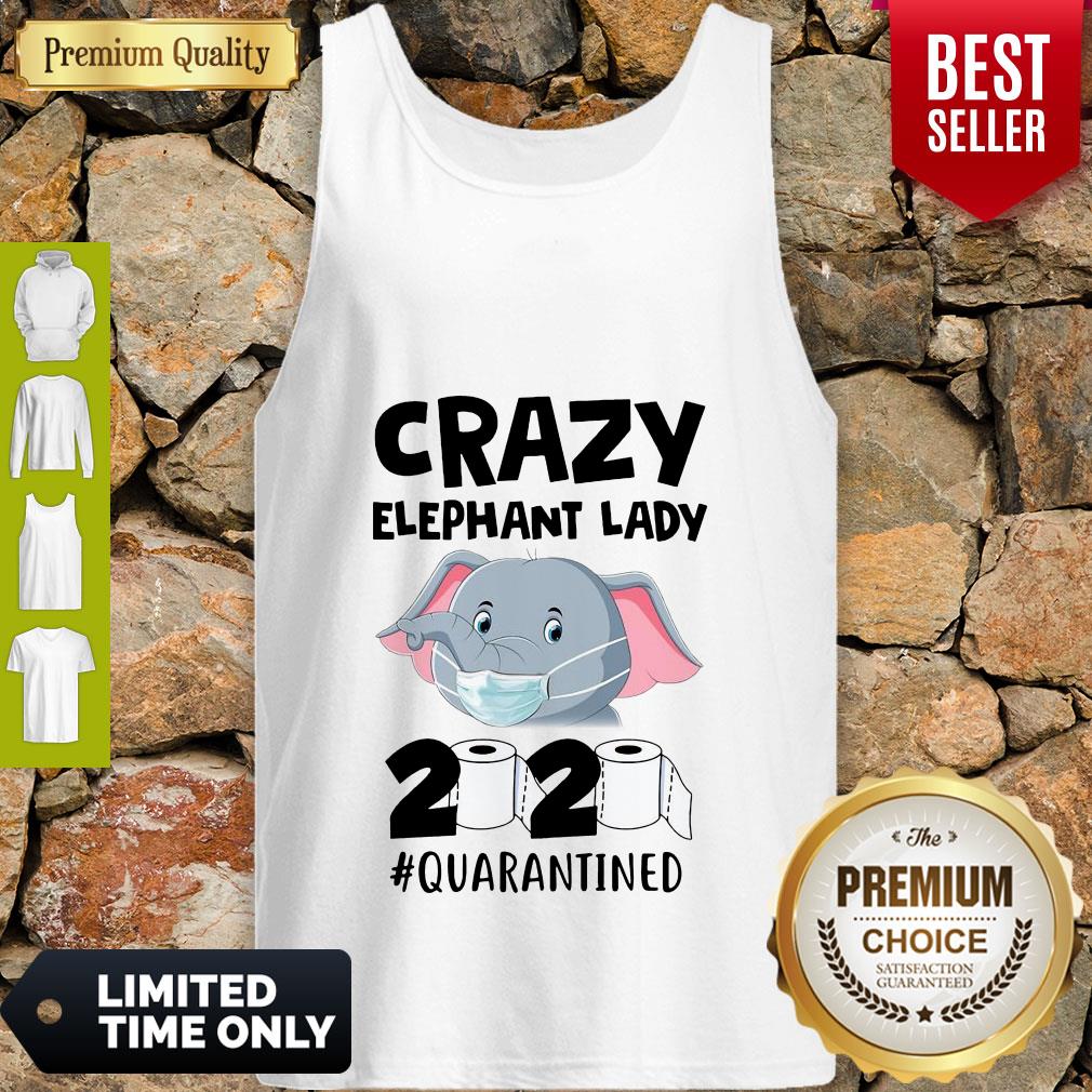 Nice Crazy Elephant Lady 2020 #Quarantined Shirt