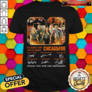 Perfect 08 Years Of 2012-2020 Chicago Fire Signatures Thank You For The Memories Shirt