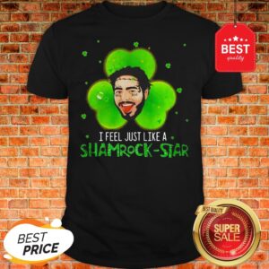 Post Malone I Feel Just Like A Shamrock Star Shirt