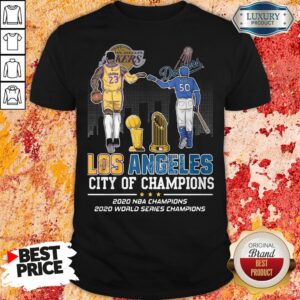 Funny Los Angeles Lakers And Dodgers City Of Champions 2020 NBA Champions 2020 World Series Champions Shirt