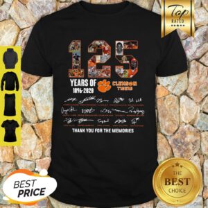 Good 125 Years Of 1896 2020 Clemson Tigers Signature Shirt