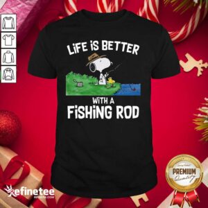 Happy Snoopy Life Is Better With A Fishing Rod Shirt