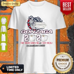 Funny Gonzaga Bulldogs 2020 The Year When Shit Got Real Quarantined Coronavirus Shirt