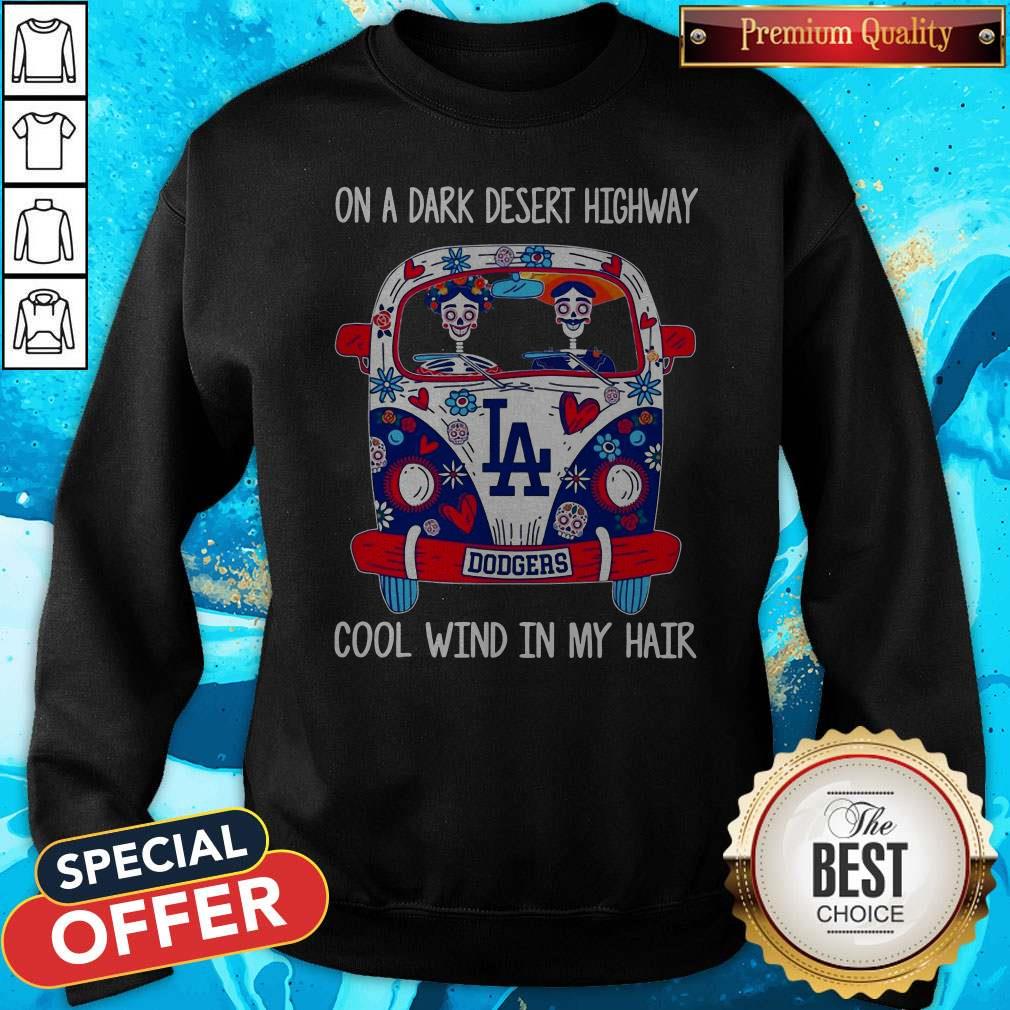 Los Angeles Dodgers Hippie On A Dark Desert Highway Cool Wind In My Hair Shirt