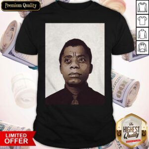 Good James Baldwin Shirt