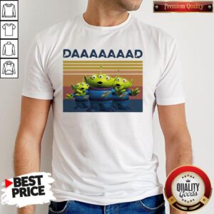Sweet The Squeeze Toy Aliens Daaaaad Vintage Shirt