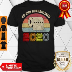 Top Toilet Paper 40 And Quarantined 2020 Vintage Shirt