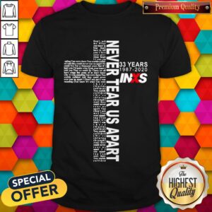 Premium 33 Years 1987 2020 Inxs Never Tear Us Apart Shirt