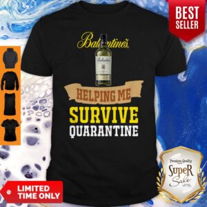 Funny Ballantines Helping Me Survive Quarantine Shirt