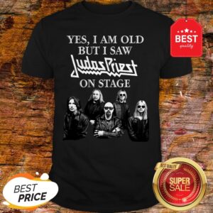 Official Yes I Am Old But I Saw Judas Priest On Stage Shirt