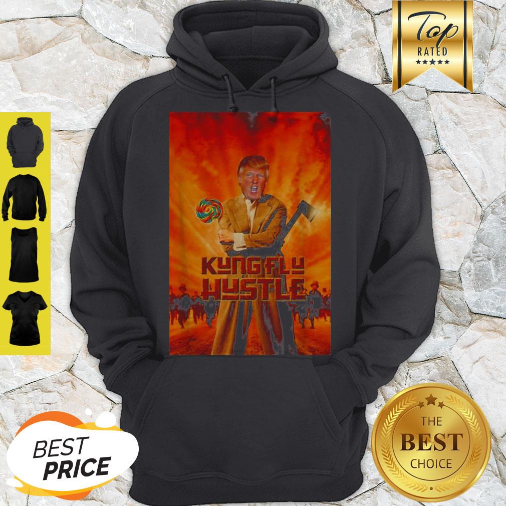 Kung Flu Hustle Trump mashup Kung Fu Hustle Shirt