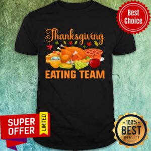 Thanksgiving Eating Team Shirt
