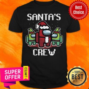 Funny Santa'S Crew Among Us Christmas Shirt