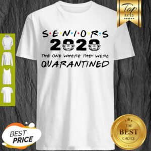 Coronavirus Seniors 2020 the one where they were quarantined shirt