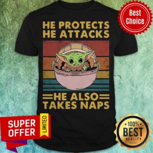 Star Wars Baby Yoda He Protects He Attacks He Also Takes Naps Vintage Retro Shirt