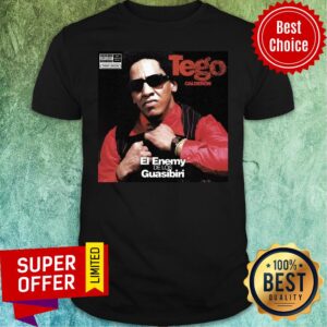 Awesome Tego Calderon El Enemy De Los Guasibiri Shirt