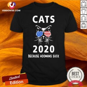Great Cats 2020 Because Hoomans Suck American Flag Shirt