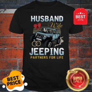 Nice Husband Wife Jeeping Partners For Life Shirt