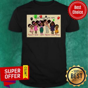 Good God Says You Are Beautiful Vingue Lovely Special Chosen Strong Shirt