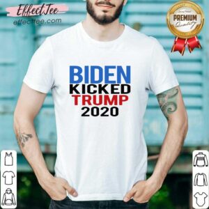 Funny Biden Harris Kicked Trump 2020 President Joe Wins Shirt