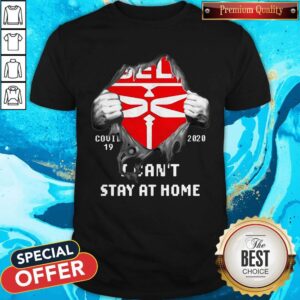 Blood Insides Bele Tires Covid-19 2020 I Can’t Stay At Home Shirt