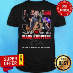 55 Mark Knopfler Years Of MK 1965 2020 Thank You For The Memories Shirt