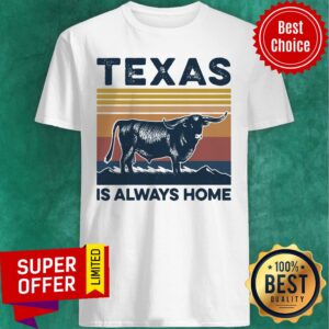 Buffalo Texas Is Always Home Vintage Retro Shirt