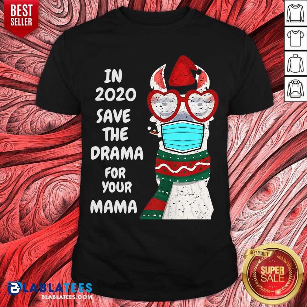 Cute In 2020 Save The Drama For Your Mama Llama In Mask Christmas Shirt