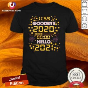 Great Goodbye 2020 Hello 2021 Happy New Year 2021 Shirt