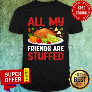 All My Friends Are Stuffed Shirt