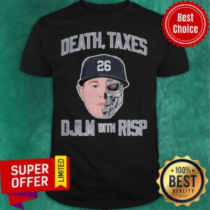 Premium Death Taxes DJLM With RISP 26 Shirt