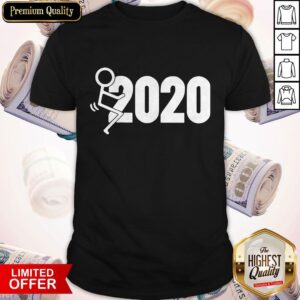 Original Fuck 2020 Shirt